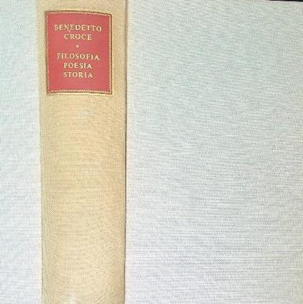 Filosofia, poesia, storia - Benedetto Croce - copertina