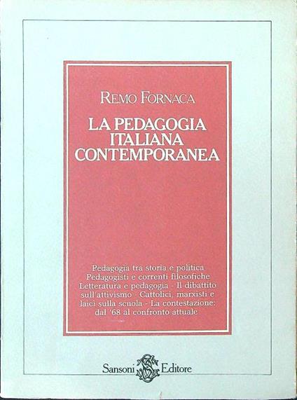 La pedagogia italiana contemporanea - Remo Fornaca - copertina