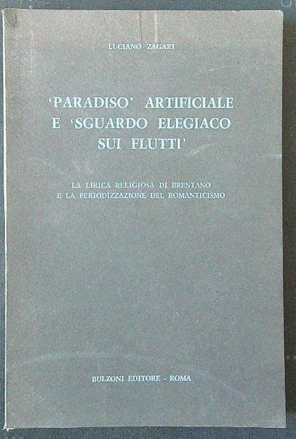 Paradiso artificiale e "sguardo elegiaco sui flutti" - Luciano Zagari - copertina