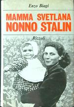 Mamma Svetlana nonno Stalin