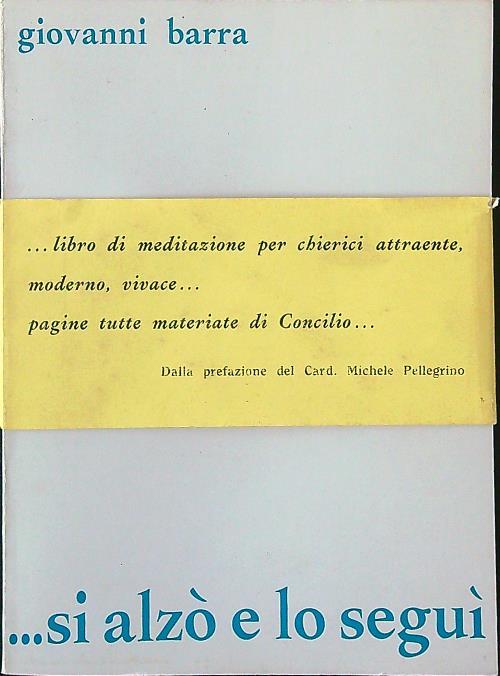 ...si alzò e lo seguì