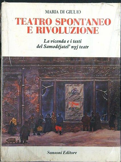Teatro spontaneo e rivoluzione - Maria Di Giulio - copertina