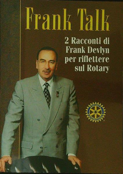 Due racconti di Frank Devlyn per riflettere sul Rotary - Frank Talk - copertina
