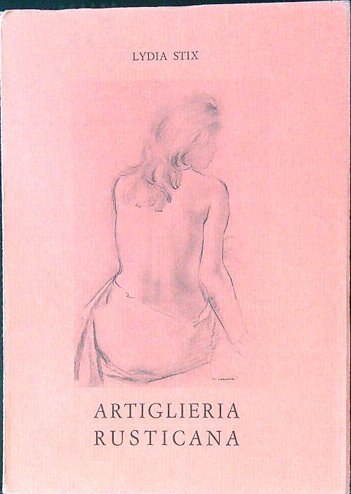 Artiglieria rusticana - Lydia Stix - copertina