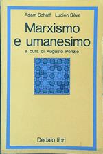 Marxismo e umanesimo. A cura di Augusto Ponzio