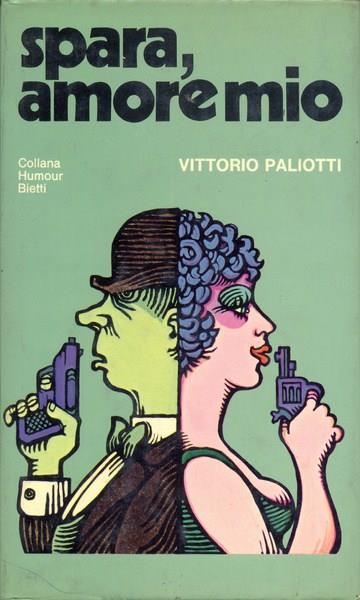 Spara amore mio - Vittorio Paliotti - copertina