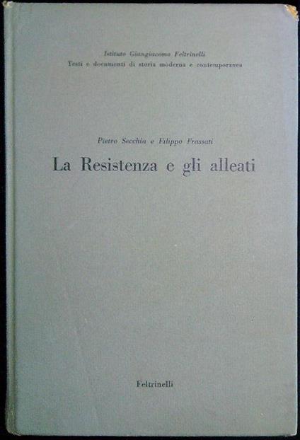 La resistenza e gli alleati - Pietro Secchia - copertina