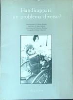 Handicappati Un problema diverso?