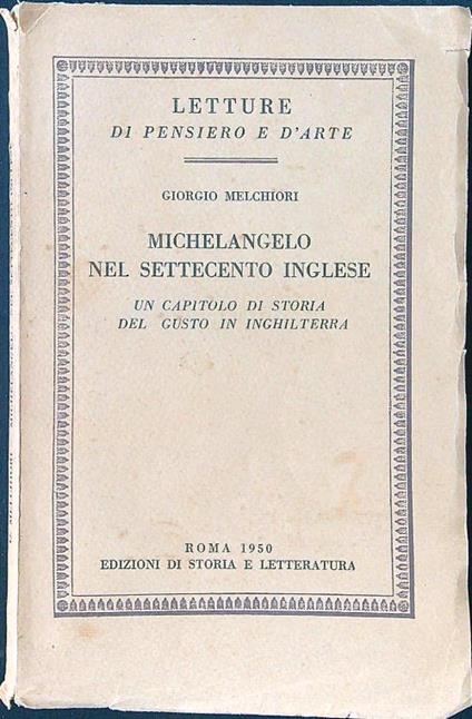 Michelangelo nel Settecento inglese - Giorgio Melchiori - copertina
