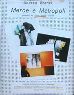 Merce e metropoli. Esperienze del nuovo design italiano
