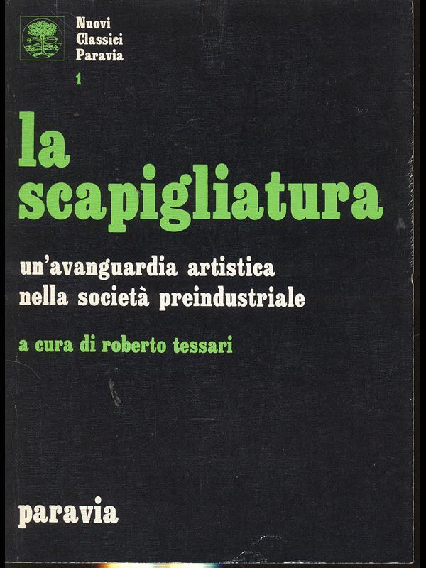 La scapigliatura. Un'avanguardia artistica nella società preindustriale