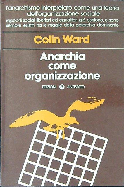 Anarchia come organizzazione - Colin Ward - copertina