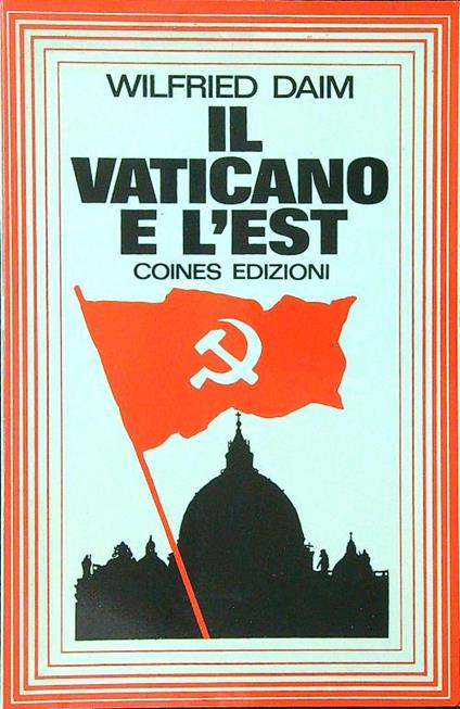 Il Vaticano e l'Est - Wilfried Daim - copertina