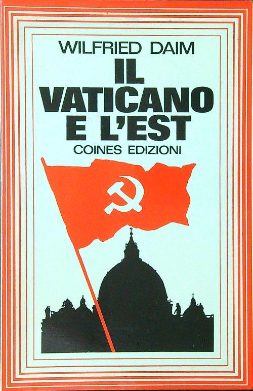 Il Vaticano e l'Est - Wilfried Daim - copertina
