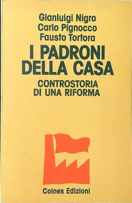 I padroni della casa. Controstoria di una riforma - copertina