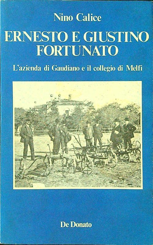 Ernesto e Giustino Fortunato. L'azienda di Gaudiano e il collegio di Melfi