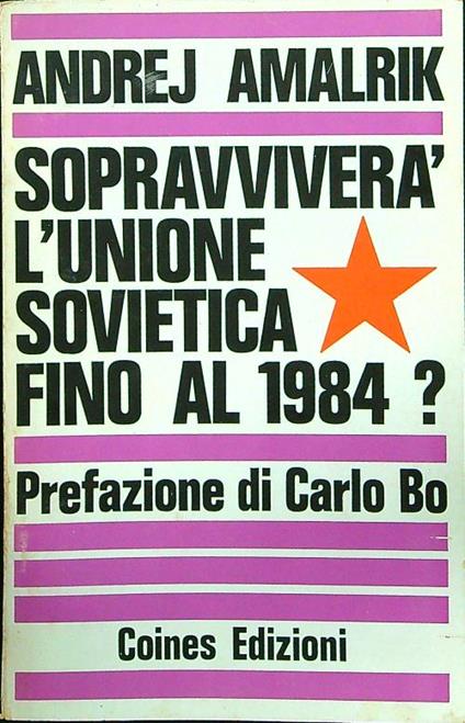 Sopravviverà' l'unione sovietica fino al 1984? - Andrej Amalrik - copertina