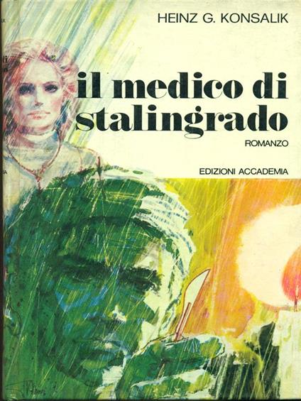 Il  medico di Stalingrado - Heinz G. Konsalik - copertina