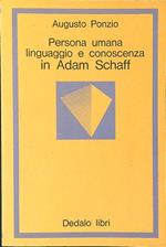 Persona umana linguaggio e conoscenza in Adam Schaff