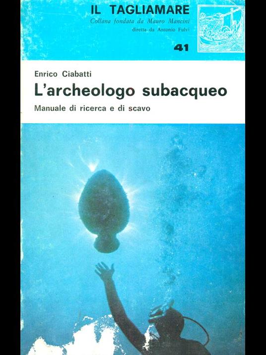 L' archeologo subacqueo - Enrico Ciabatti - copertina