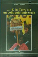 ...E la Terra sia un colloquio universale