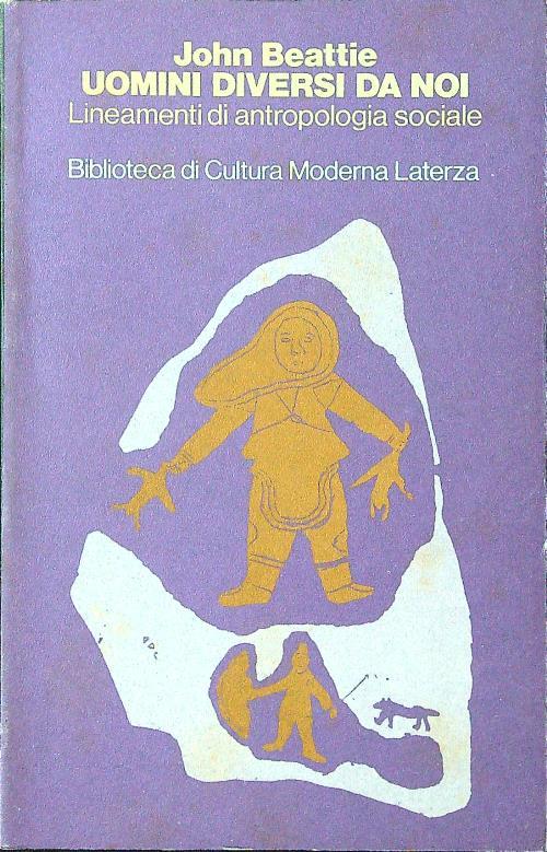 Uomini diversi da noi. Lineamenti di antropologia sociale