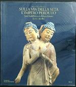 Sulla via della seta, L'impero perduto
