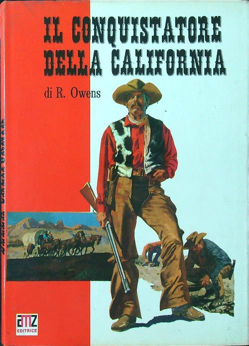 Il conquistatore della California - R. Owens - copertina