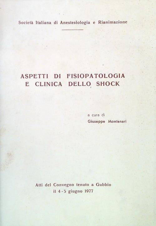 Aspetti di fisiopatologia e clinica dello shock