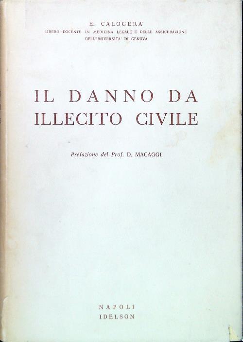 Il danno da illecito civile - E. Calogerà - copertina