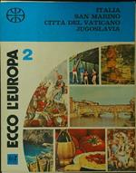Ecco l'Europa 2: Italia San Marino Città del Vaticano Jugoslavia