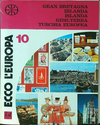 Ecco l'Europa 10: Gran Bretagna Irlanda Islanda Gibilterra Turchia europea - copertina