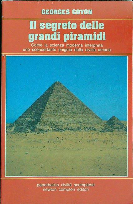Il segreto delle grandi piramidi - Georges Goyon - copertina