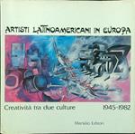 Artisti latinoamericani in Europa. Creatività tra due culture