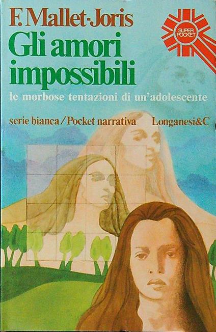Gli amori impossibili - Francoise Mallet-Joris - copertina