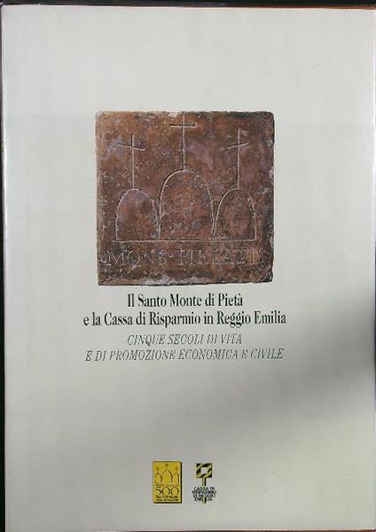 Il santo monte di pietà e la cassa di risparmio in Reggio Emilia - copertina
