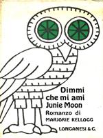 Dimmi che mi ami Junie Moon