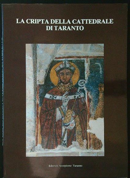 La cripta della cattedrale di Taranto - Cosimo D'Angela - copertina