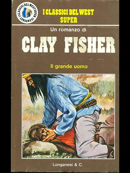 Il grande uomo - Clay Fisher - copertina