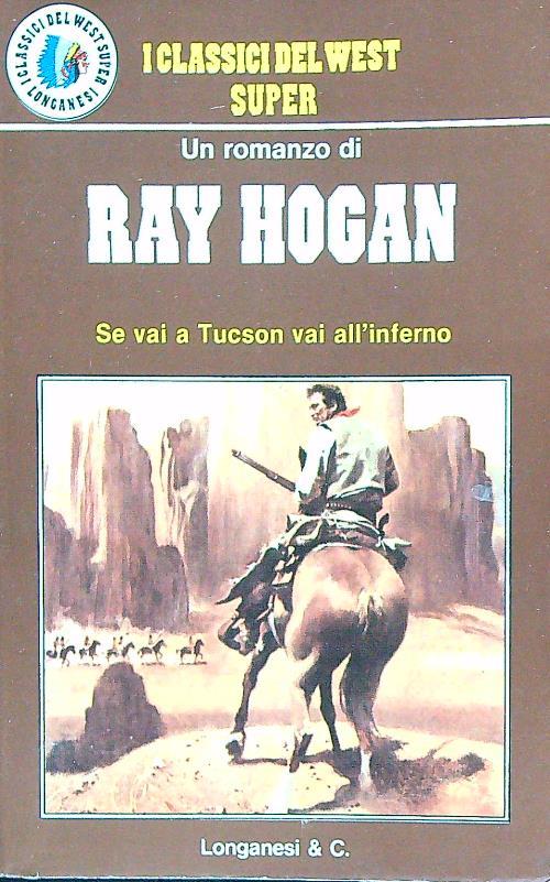 Se vai a Tucson vai all'inferno