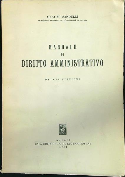 Manuale di diritto amministrativo - Aldo M. Sandulli - copertina