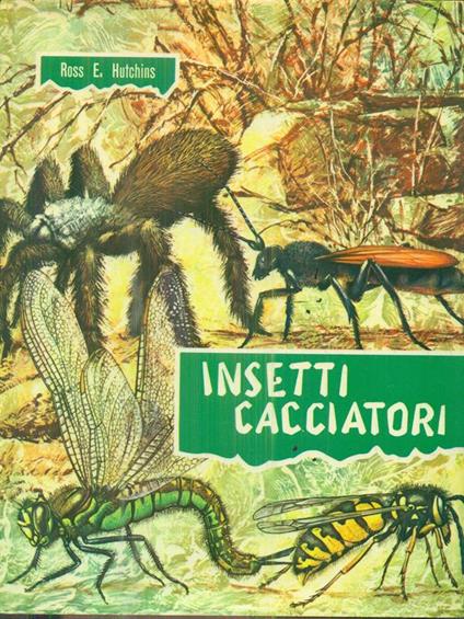 Insetti cacciatori - Ross E. Hutchins - copertina