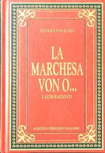 La marchesa Von O... e altri racconti