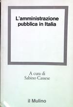 L' amministrazione pubblica in Italia