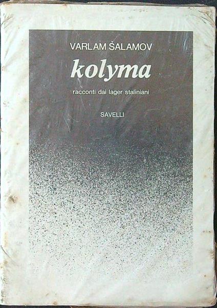 Kolyma - Racconti dai lager staliniani - Varlam Salamov - copertina
