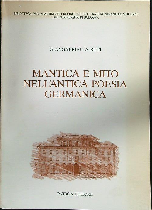 Mantica e mito nell'antica poesia germanica - Giangabriella Buti - copertina