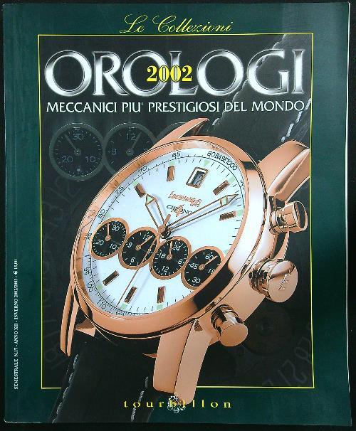 Orologi meccanici piu prestigiosi del mondo n. 17 vol. II