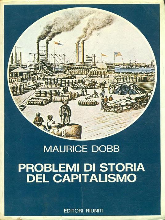 Problemi di storia del capitalismo - Maurice Dobb - copertina