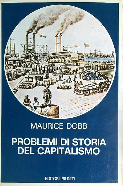 Problemi di storia del capitalismo - Maurice Dobb - copertina