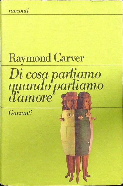 Di cosa parliamo quando parliamo d'amore - Raymond Carver - copertina